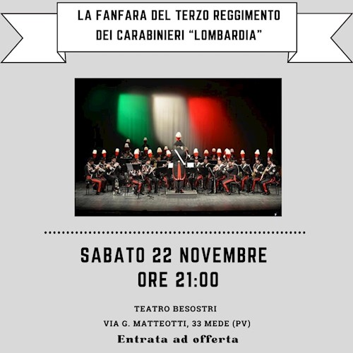 SABATO 22 NOVEMBRE 2025 ORE 21:00 -  CONCERTO DELLA FANFARA DEL TERZO REGGIMENTO  CARABINIERI LOMBARDIA 